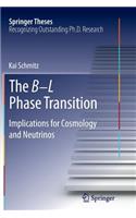 The B−L Phase Transition: Implications for Cosmology and Neutrinos(Springer Theses)