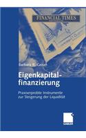 Eigenkapitalfinanzierung: Praxiserprobte Instrumente zur Steigerung der Liquidität(German)