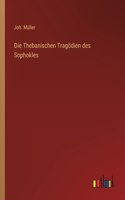 Thebanischen Tragödien des Sophokles