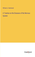 Treatise on the Diseases of the Nervous System