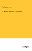 Memoir of Martha Lucy Pease