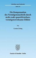 Die Kompensation Des Vermogensnachteils Durch Nicht Exakt Quantifizierbare, Vermogenswirksame Effekte