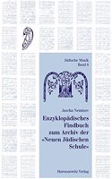 Enzyklopadisches Findbuch Zum Archiv Der 'Neuen Judischen Schule'