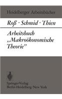 Arbeitsbuch "Makroökonomische Theorie"