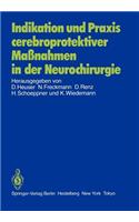 Indikation Und Praxis Cerebroprotektiver Maßnahmen in Der Neurochirurgie