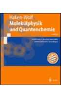 Molek Lphysik Und Quantenchemie: Einf Hrung in Die Experimentellen Und Theoretischen Grundlagen