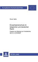 Erwachsenenschutz Im Belgischen Und Deutschen Recht: Zugleich Ein Beitrag Zum Verstaendnis Des Art. 24 Egbgb