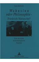 Wahnsinn Oder Philosophie - Friedrich Nietzsche?- Eine Meistens Methodologische Analyse