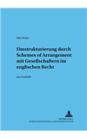 Umstrukturierung Durch «Schemes of Arrangement» Mit Gesellschaftern Im Englischen Recht