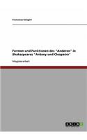 Formen Und Funktionen Des Anderen in Shakespeares Antony Und Cleopatra: (German)