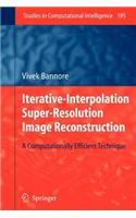 Iterative-Interpolation Super-Resolution Image Reconstruction: (English)