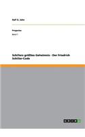 Schillers größtes Geheimnis - Der Friedrich Schiller-Code