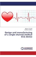 Design and manufacturing of a single channel medical ECG device