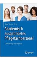 Akademisch Ausgebildetes Pflegefachpersonal