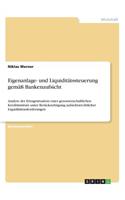 Eigenanlage- und Liquiditätssteuerung gemäß Bankenaufsicht