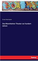 Mannheimer Theater vor hundert Jahren