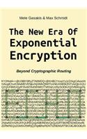 New Era Of Exponential Encryption