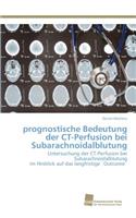prognostische Bedeutung der CT-Perfusion bei Subarachnoidalblutung