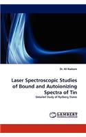 Laser Spectroscopic Studies of Bound and Autoionizing Spectra of Tin