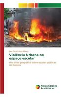 Violência Urbana no espaço escolar