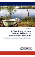 A Case Study of How DuPont Reduced Its Environment Footprint