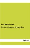 Die Herstellung von Druckwerken
