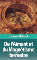 De l'Aimant et du Magnétisme terrestre