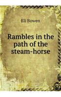 Rambles in the path of the steam-horse