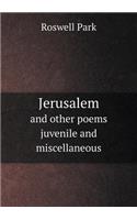 Jerusalem and other poems juvenile and miscellaneous