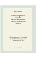 Military Means of England in the Revolutionary and Napoleonic Wars