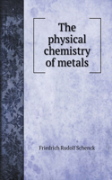 The physical chemistry of metals