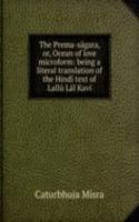 Prema-sagara, or, Ocean of love microform: being a literal translation of the Hindi text of Lallu Lal Kavi