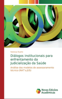 Diálogos institucionais para enfrentamento da Judicialização da Saúde