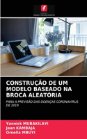 Construção de Um Modelo Baseado Na Broca Aleatória