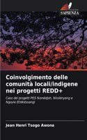 Coinvolgimento delle comunità locali/indigene nei progetti REDD+