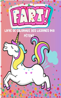 Livre de coloriage des licornes qui pètent: Un livre de coloriage de licornes hilarant pour les enfants.