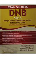 Exam Secrets DNB 2015 : Image Based Questions as per Latest DNB Exam 2014