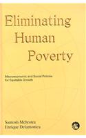 Eliminating Human Poverty: Macroeconomic & Social Policies For Equitable Growth