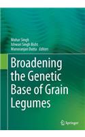 Broadening the Genetic Base of Grain Legumes