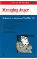 Managing Anger (Methods For A Happier And Healthier Life)
