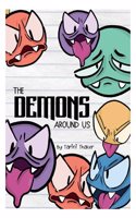 The Demons around us