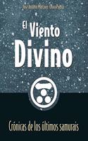 El Viento Divino: Cronicas de los ultimos samurais