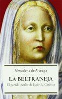 La Beltraneja / Juana of Castile, The Beltraneja: El pecado oculto de Isabel la Catolica / The hidden sin of Isabella the Catholic