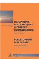 Les Opinions Publiques Face À l'Europe Communautaire- Public Opinion and Europe