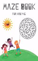 Maze Book for Kids 4-6: Maze Activity Book for Kids. Great for Developing Problem Solving Skills, Spatial Awareness, and Critical Thinking Skills. (Books For Kids)