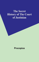 Secret History of the Court of Justinian