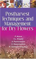 Postharvest Techniques and Management for Dry Flowers