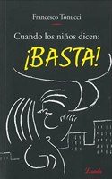 Cuando los ninos dicen basta!/ When The Kids Say Enough is Enough: Basta! / Stop