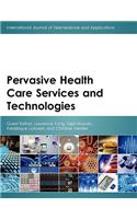 Pervasive Health Care Services and Technologies