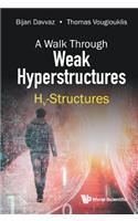 Walk Through Weak Hyperstructures, A: Hv-Structures